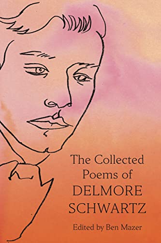 The Collected Poems of Delmore Schwartz von Farrar, Straus and Giroux